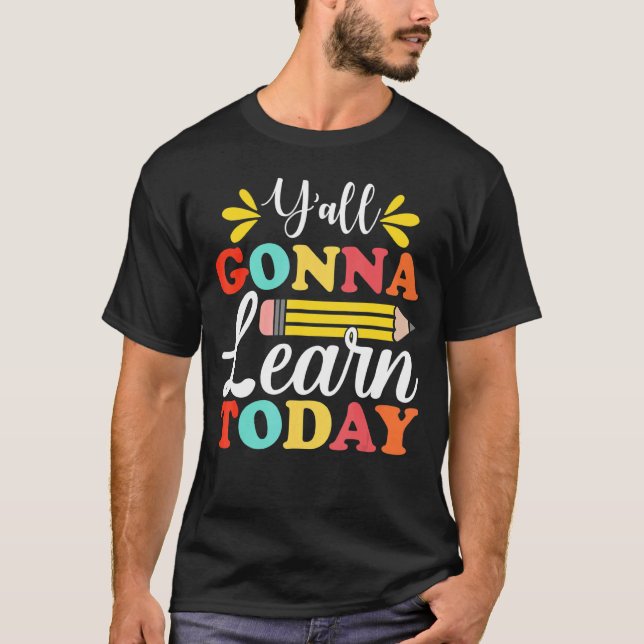 Camiseta Y'all Gonna Learn Today Teacher Back To School Leo (Anverso)
