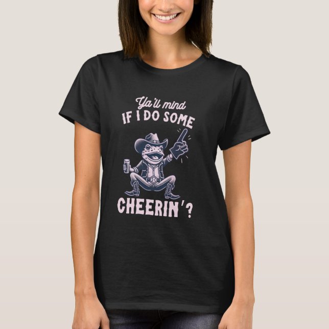 Camiseta Ya'll Mind If I Do Some Cheerin' Funny Cowboy Frog (Anverso)