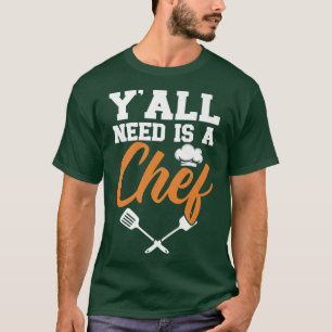 Camiseta Yall Necesita Un Chef Cocinando Gangster Culinario