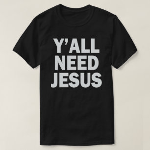 CAMISETA Y'ALL NEED JESUS