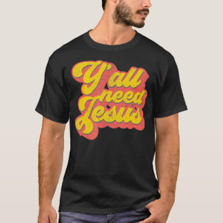 Camiseta Yall Need Jesus Christian Retro 70s Christ Bible W