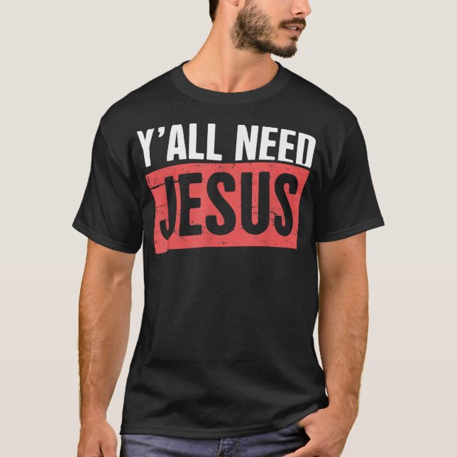Camiseta Y'all need Jesus Pentecostal  (Anverso)