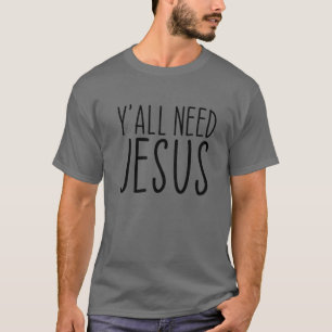Camiseta Y'all Need Jesus Religious Faith Christian Church