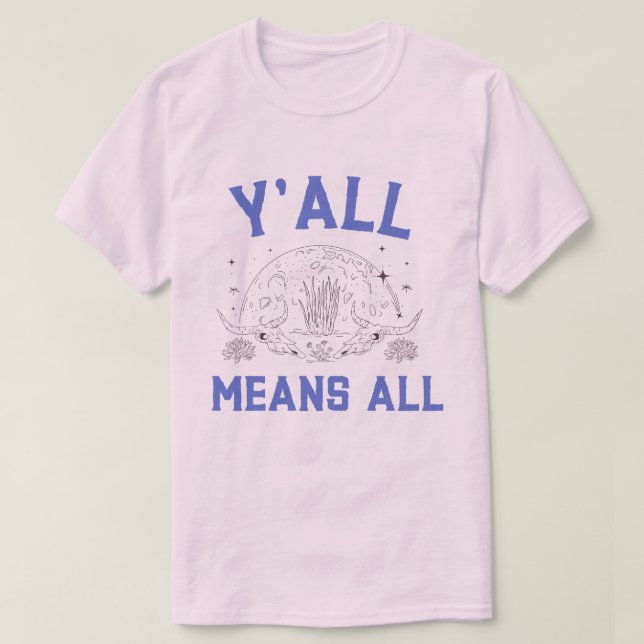 Camiseta Y'all Significa All (Diseño del anverso)