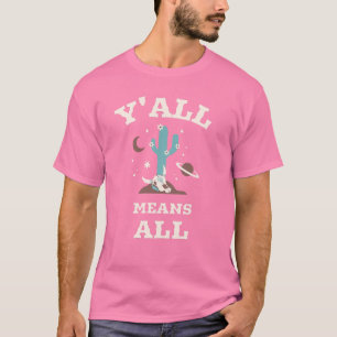 Camiseta Y'all Significa All
