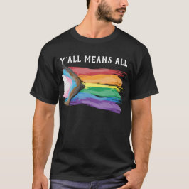 Camiseta Y'all significa todos el orgullo del progreso