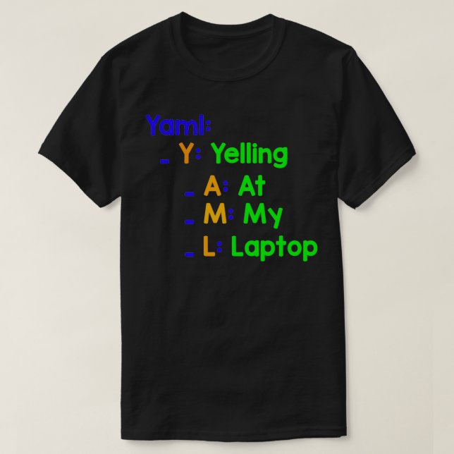 Camiseta Yaml Gritando En Mi Laptop (Diseño del anverso)