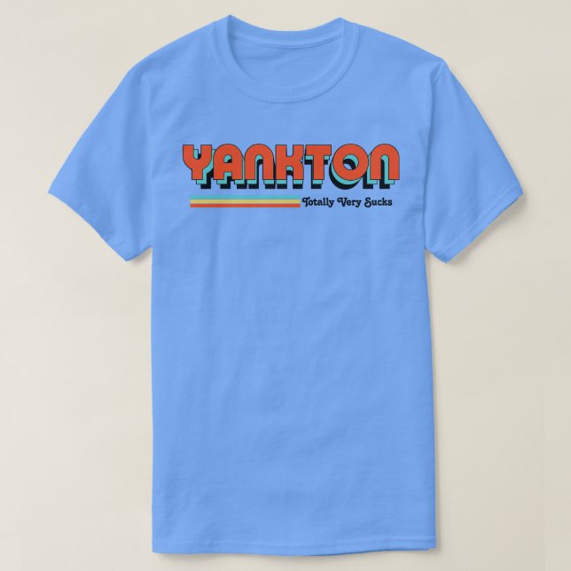 Camiseta Yankton Totalmente Muy Sucks (Diseño del anverso)