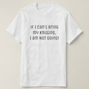 Camiseta Yarn Si no puedo traer mi texto divertido