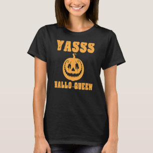 Camiseta Yasss Hallow-Queen Cute Trendy Funny Calabaza Jack