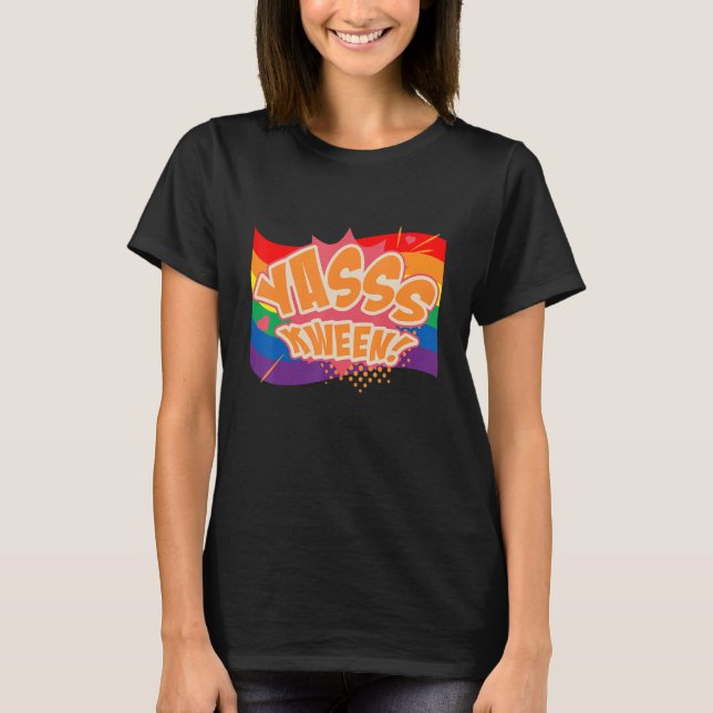 Camiseta Yasss Kween Reina Lgbtq Derechos de los Gays Orgul (Anverso)