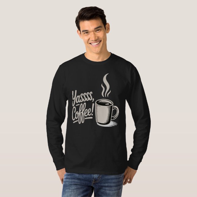 Camiseta Yassss Coffee Vibes  (Anverso completo)