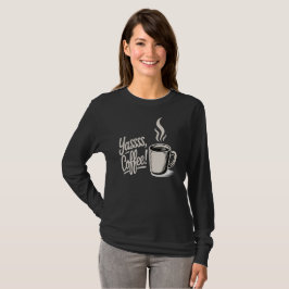 Camiseta Yassss Coffee Vibes