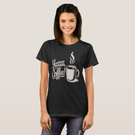 Camiseta Yassss Coffee Vibes Tee