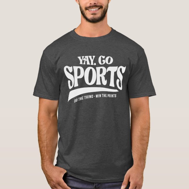 Camiseta Yay Go Sports - Haz Que La Cosa Gane Los Puntos (Anverso)