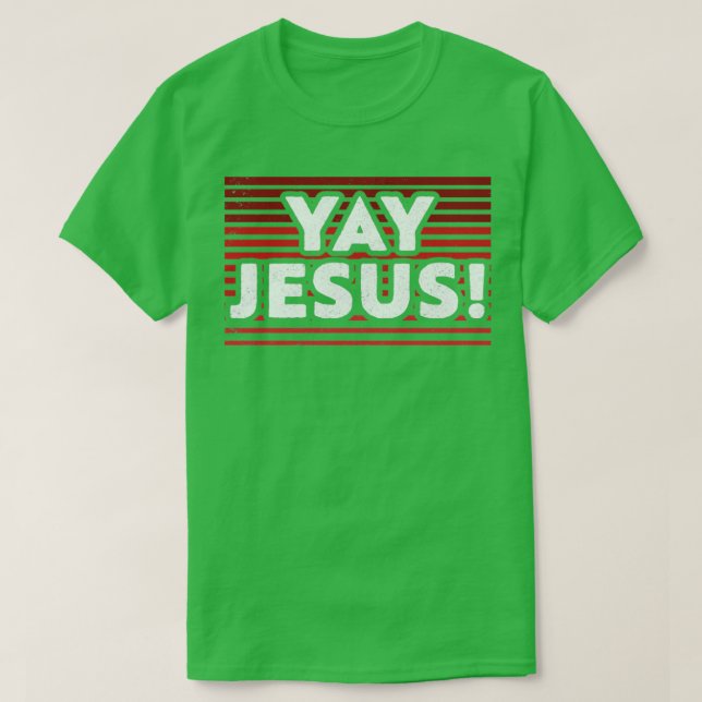 Camiseta Yay Jesus Christian TShirt que celebra a Jesús (Diseño del anverso)