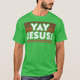 Camiseta Yay Jesus Christian TShirt que celebra a Jesús