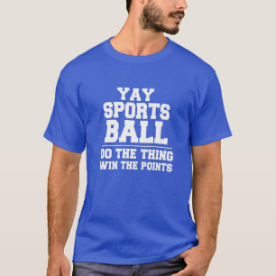 Camiseta Yay Sportsball Ganar La Cosa Los Puntos Graciosos