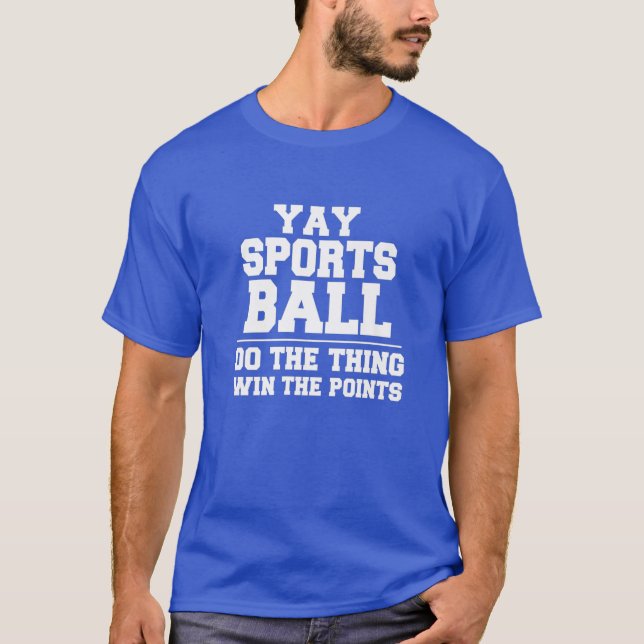 Camiseta Yay Sportsball Ganar La Cosa Los Puntos Graciosos (Anverso)