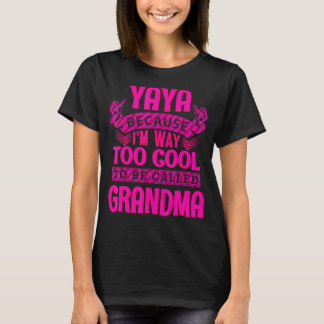 Camiseta Yaya, Demasiado Guay Para Llamar Abuela, Bendita G