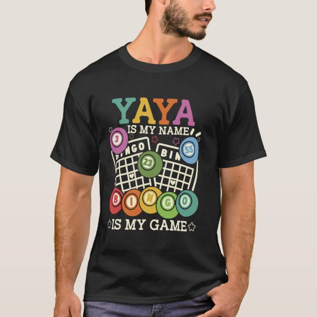 Camiseta Yaya Is My Name Bingo Is My Game Funny Bingo Grand (Anverso)