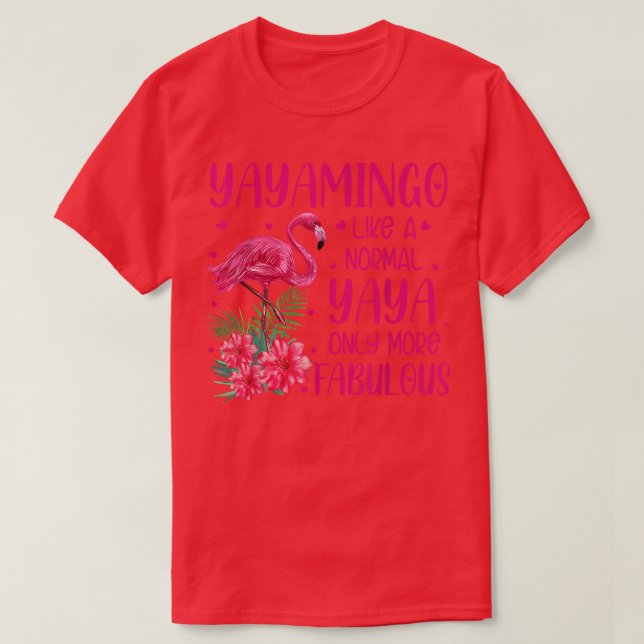 Camiseta Yayamingo Como Un Flamingo Yaya Normal (Diseño del anverso)