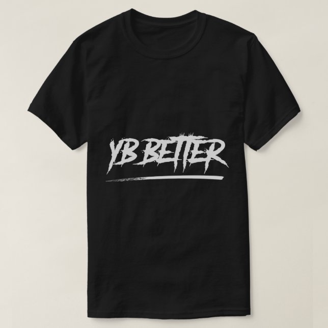 Camiseta YB Better, YB Better shirt, Youngboy Better shirt (Diseño del anverso)