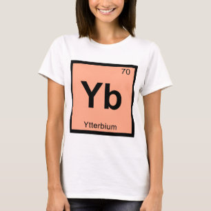 Camiseta Yb - Química del Iterbio Símbolo de la Tabla Perió