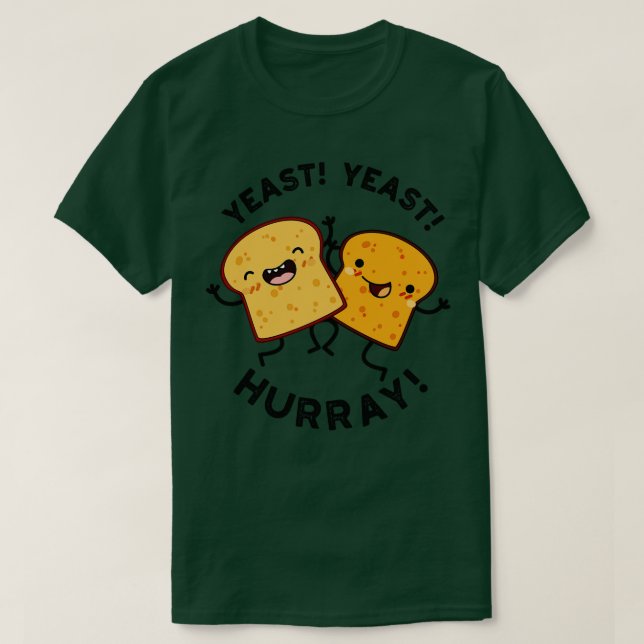 Camiseta Yeast Hurray Gracioso Pan Punte 1 (Diseño del anverso)