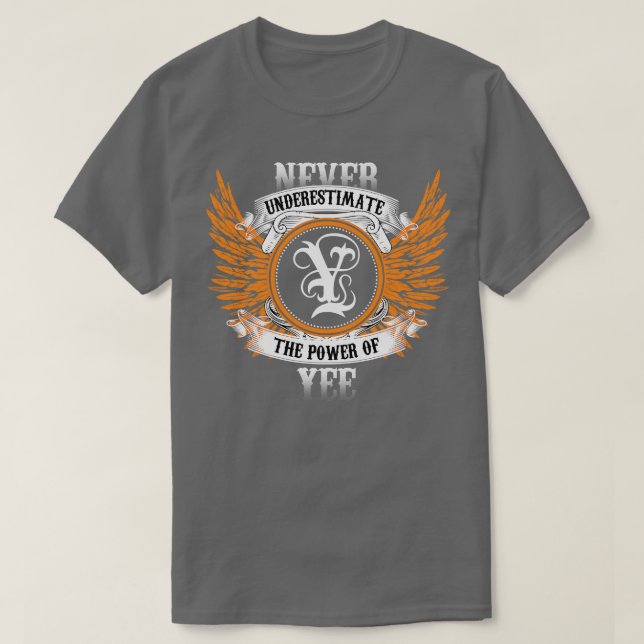 Camiseta Yee Name Shirt Nunca Subestima El Poder De Ye (Diseño del anverso)
