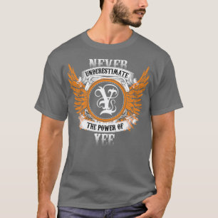 Camiseta Yee Name Shirt Nunca Subestima El Poder De Ye