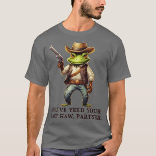 Camiseta Yeed Your Last Haw Partner Cowboy Frog TShir