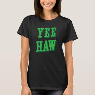 Camiseta Yeehaw Country Music Western Wear Cuse Cowgirl Wom