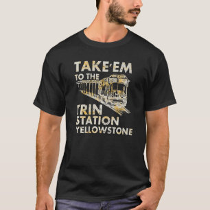 Camiseta Yellowstone, País Occidental, Los Lleva Al Tren