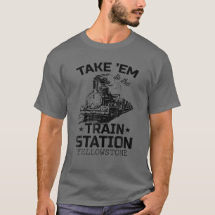 Camiseta Yellowstone, País Occidental, Los Lleva Al Tren