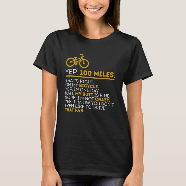 Camiseta Yep 100 Miles Bicicleta Humor Ciclismo Bicicleta R (Anverso)