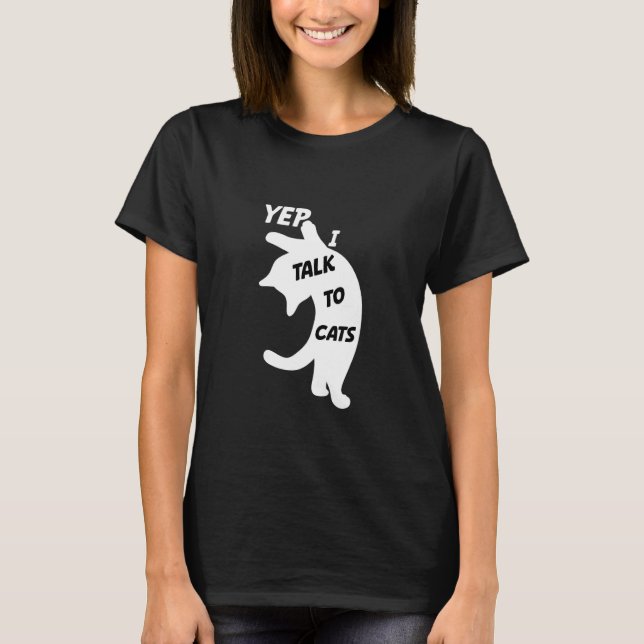 Camiseta Yep I Talk To Cats Funny Cats Animal Cute Cats Lov (Anverso)