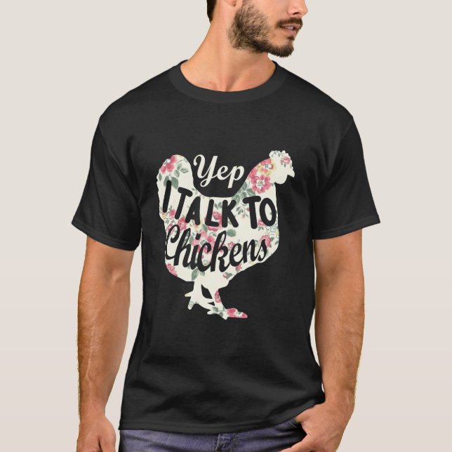 Camiseta Yep I Talk To Chickens Chicken Farming (Anverso)