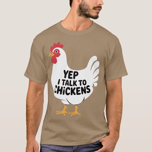 Camiseta Yep i talk to Chickens - Farmer (Anverso)