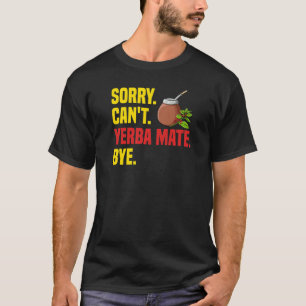 Camiseta Yerba Mate Bebe Té Argentina deja polvoriento
