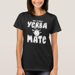 Camiseta Yerba Mate Bebe Té Argentina deja polvoriento