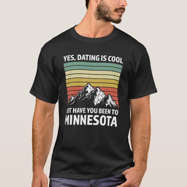 Camiseta yes, dating is have Minnesota Minnesota State Minn (Anverso)