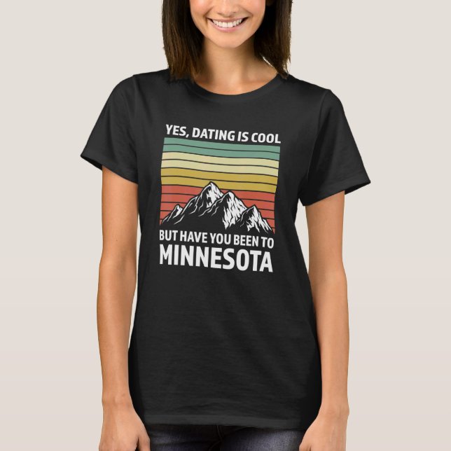 Camiseta yes, dating is have Minnesota Minnesota State Minn (Anverso)