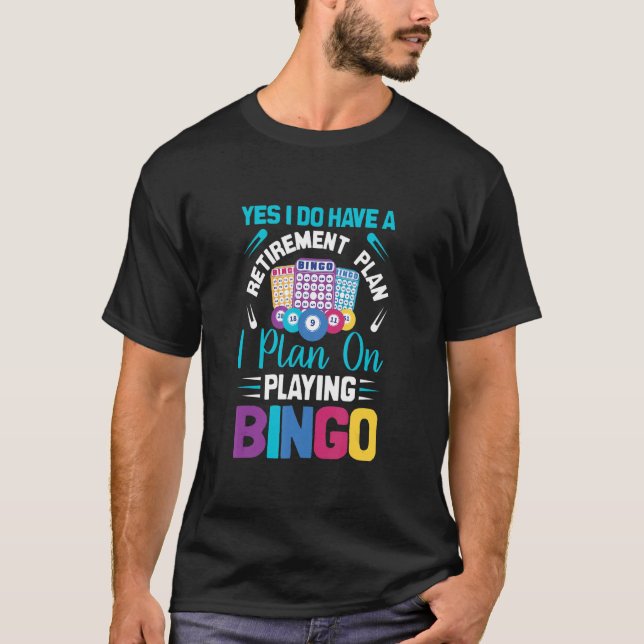 Camiseta Yes I Do Have A Retirement Plan I Plan On Playing  (Anverso)