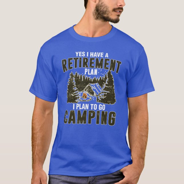 Camiseta Yes I Have a Retirement Plan I Plan on Camping boy (Anverso)
