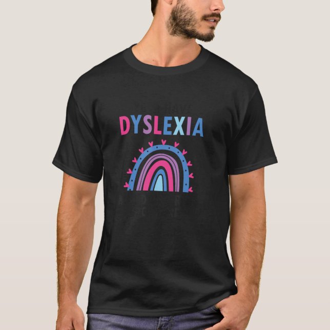 Camiseta Yes I have Dyslexia for Dyslexia Interventionst_1 (Anverso)