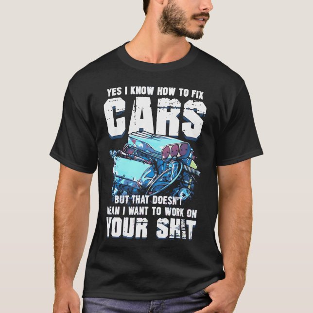 Camiseta Yes I Know Howo Fi Cars But Doesnt Mean I Want gir (Anverso)