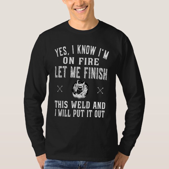 Camiseta Yes I Know I'm on fire Welding accessories - Welde (Anverso)