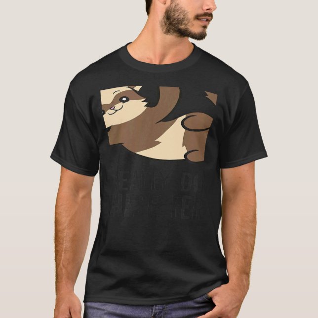 Camiseta Yes I Really Do Need All These Ferrets Ferret Owne (Anverso)