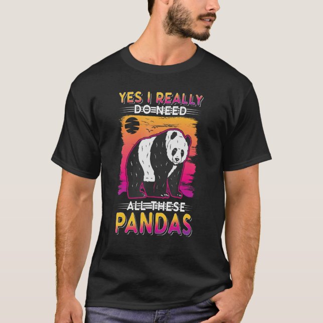 Camiseta Yes I Really Do Need All These Pandas (Anverso)